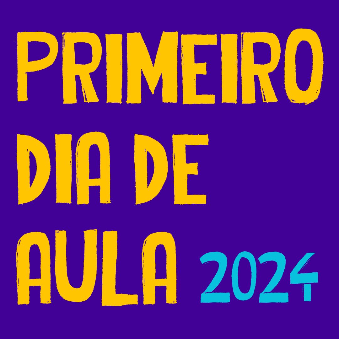 PRIMEIRO DIA DE AULA