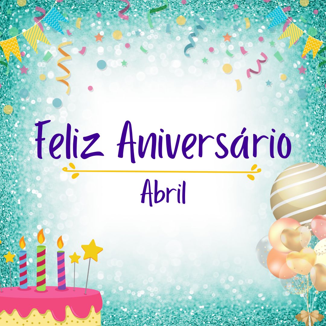 ANIVERSÁRIOS DE ABRIL